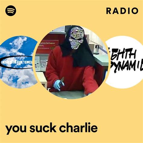 spotify you suck charlie